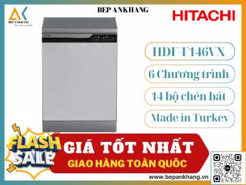 Máy Rữa Chén HITACHI HDF-F146VX - Nhập Khẩu Thổ Nhĩ Kỳ New 2024 